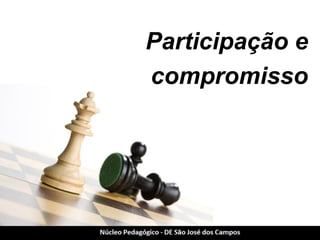 Participação e compromisso  