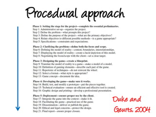 Procedural approachDuke and*Geurts, 2004
