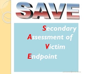 Secondary
Assessment of
Victim
Endpoint
yosra.anvar@komar.edu.iq
 