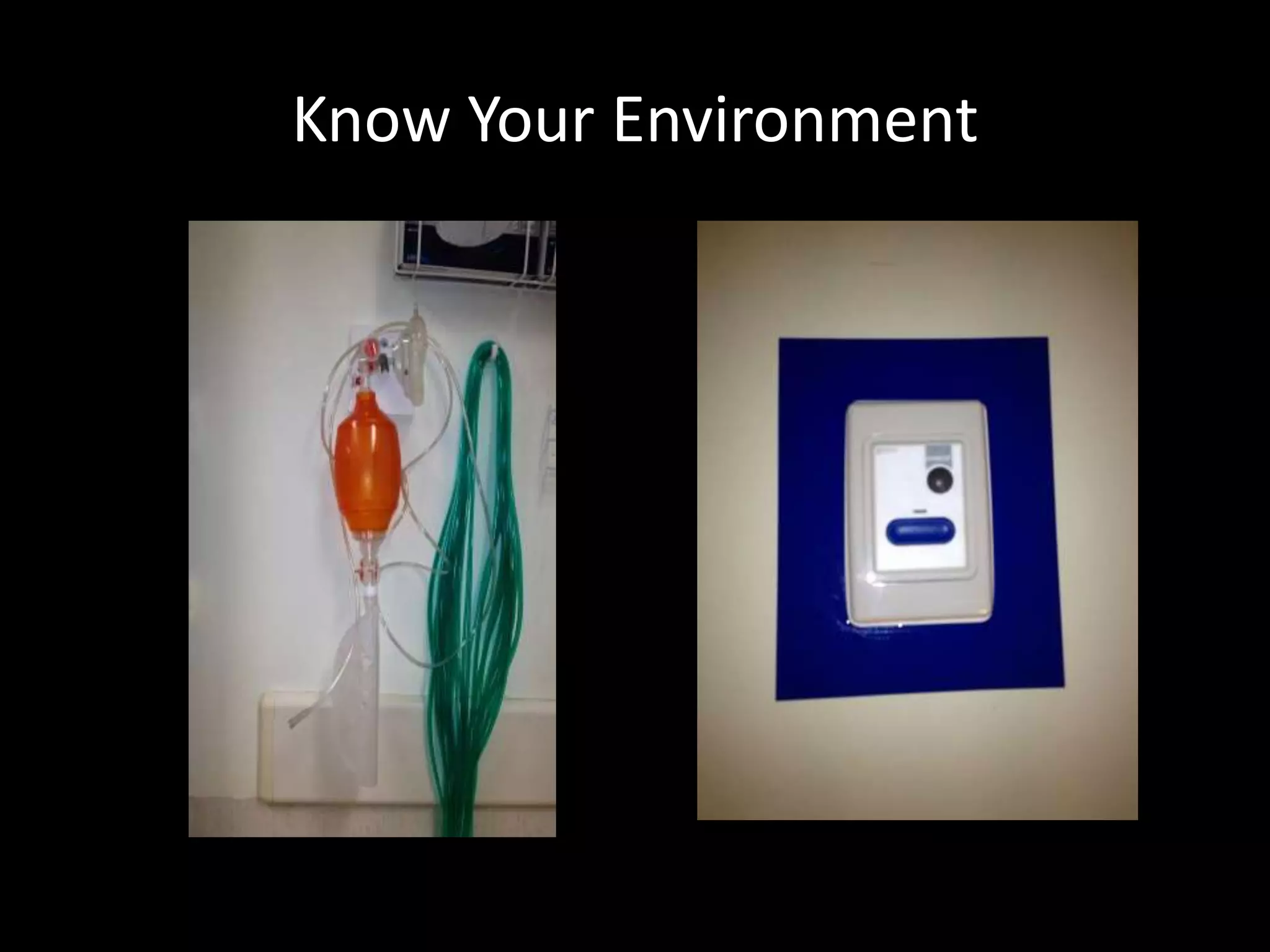 Know Your Environment
 