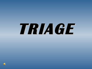 TRIAGE 