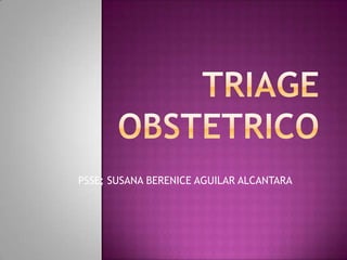 PSSE; SUSANA BERENICE AGUILAR ALCANTARA
 
