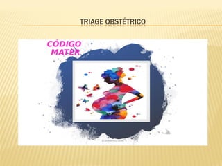 TRIAGE OBSTÉTRICO
 