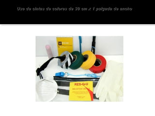Uso de cintas de colores de 30 cm x 11 ppuullggaaddaa ddee aanncchhoo 
 