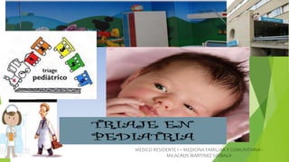 MEDICO RESIDENTE 1 – MEDICINA FAMILIAR Y COMUNITARIA :
MILAGROS MARTINEZ SIMBALA
 