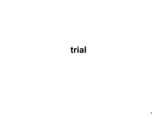 trial 