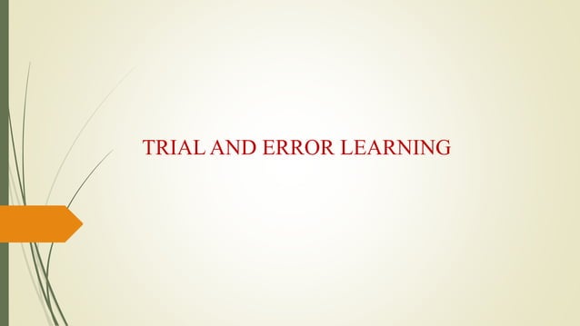 Trial-and-Error Learning .pptx | Science
