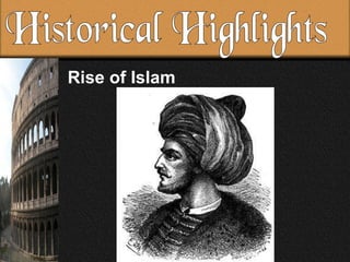 Rise of Islam Historical Highlights
