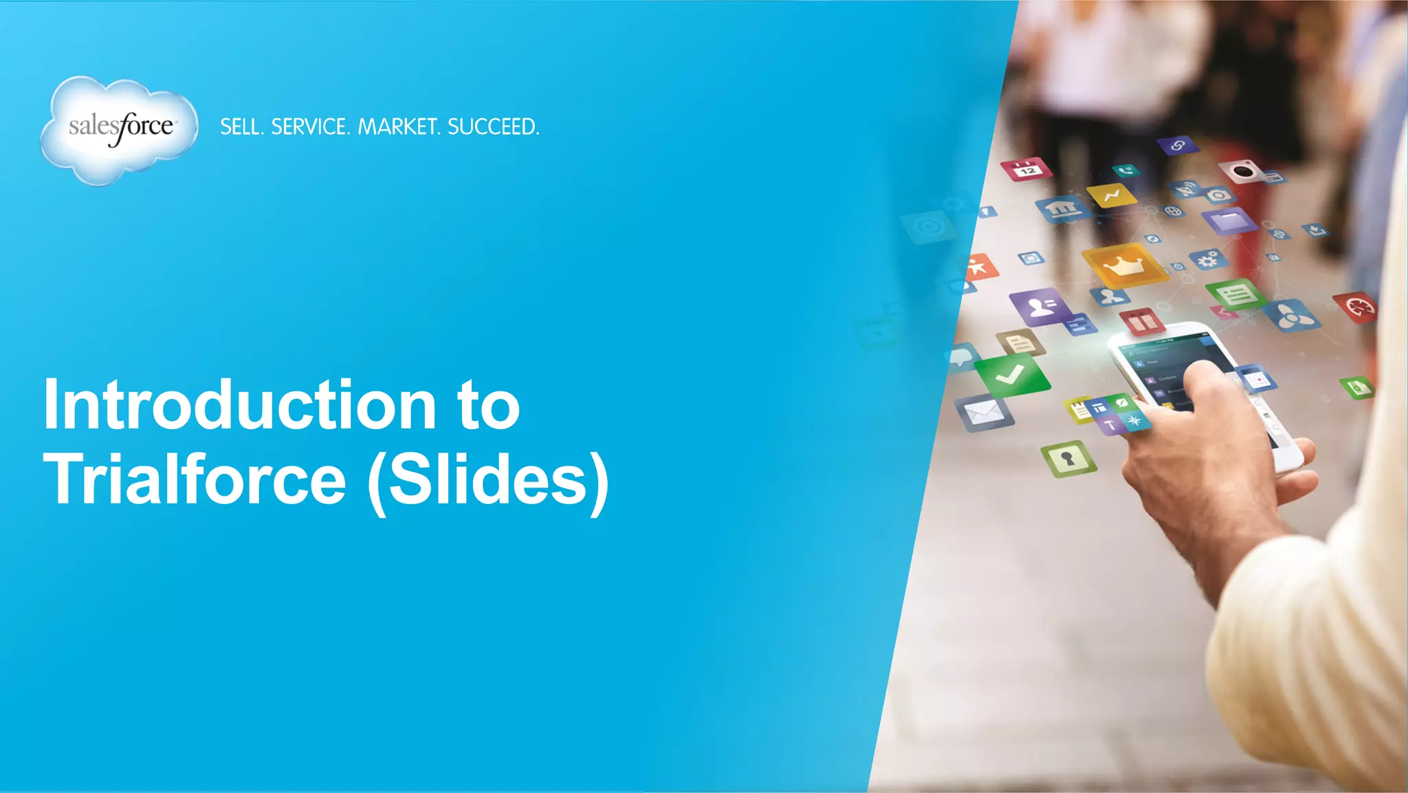 Introduction to Trialforce
 