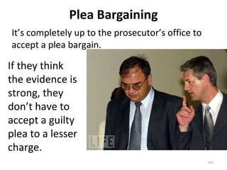 Plea Bargaining It’s completely up to the prosecutor’s office to accept a plea bargain. If they think the evidence is strong, they don’t have to accept a guilty plea to a lesser charge.  