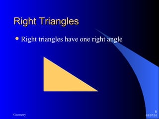 Right Triangles Right triangles have one right angle 