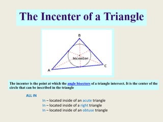 ALL IN
         In – located inside of an acute triangle
         In – located inside of a right triangle
         In – located inside of an obtuse triangle
 