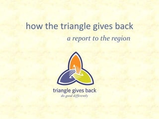 how the triangle gives back a report to the region 
