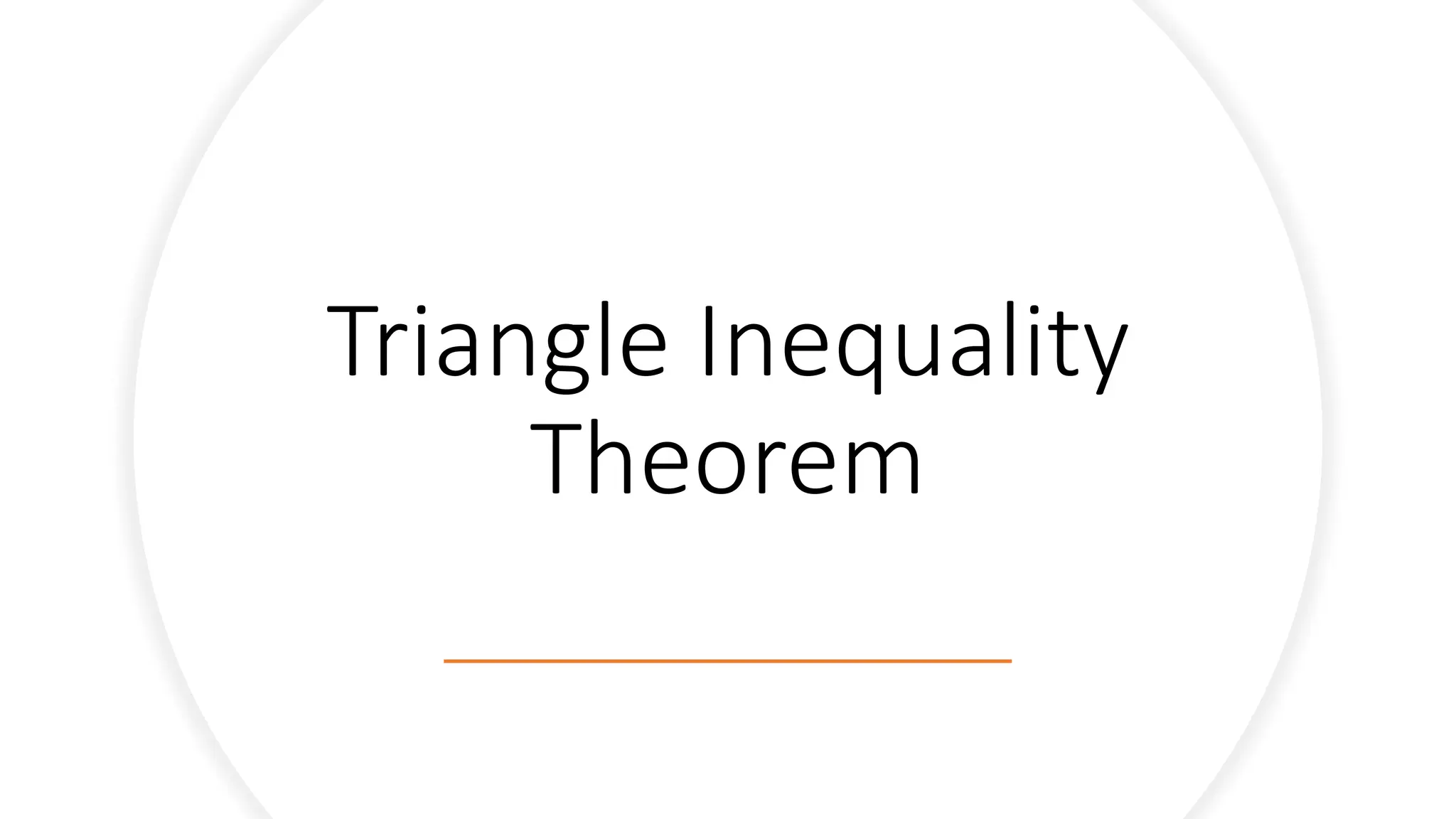 Triangle Inequality
Theorem