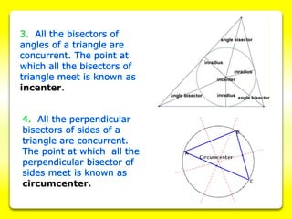 incenter.
circumcenter.
 