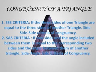 CONGRUENCY OF A TRIANGLE
 