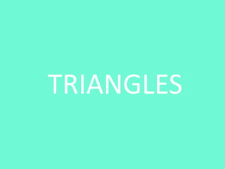 TRIANGLES
 