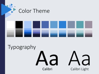 Aa Aa
Color Theme
Typography
Calibri Calibri Light
 