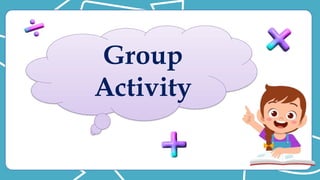 Group
Activity
 