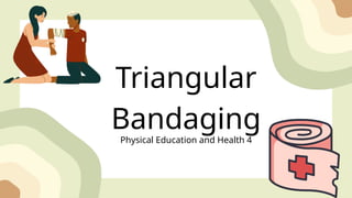 triangularbandaging-231117231121-8f4f6f48 (1).pptx