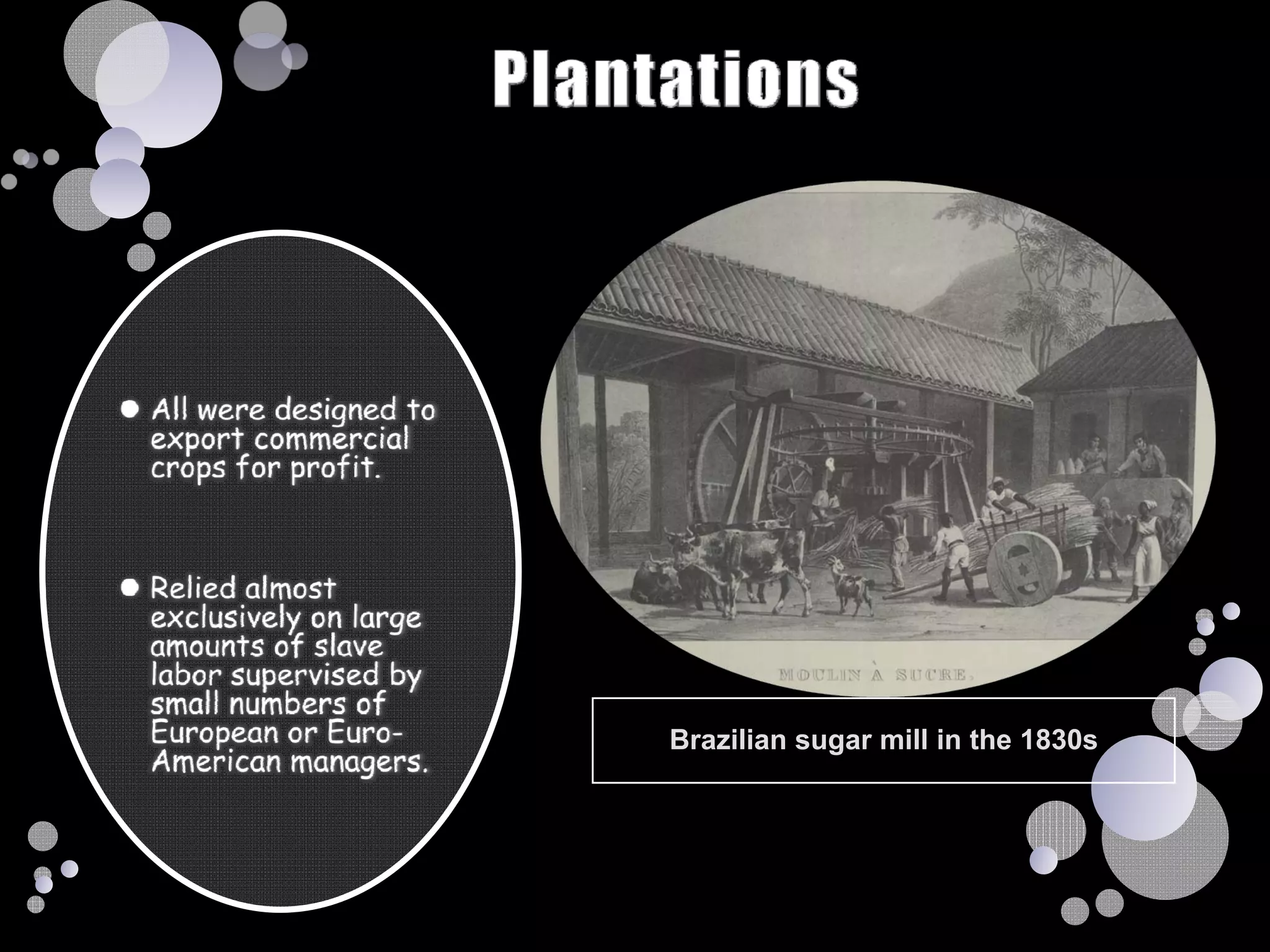 Brazilian sugar mill in the 1830s
 