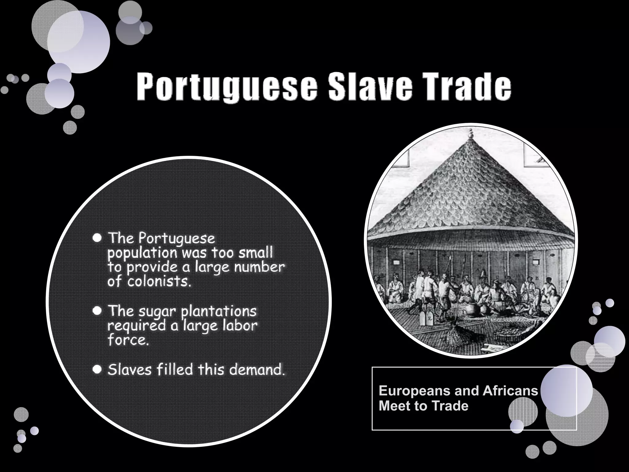 Europeans and Africans
Meet to Trade
 