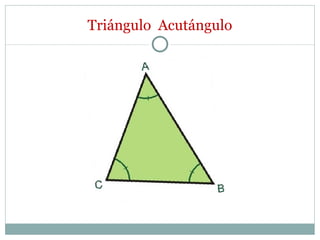 Triángulo  Acutángulo 