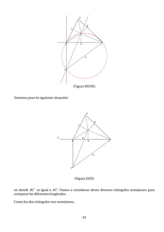 (Figura XXVIII)
Tenemos pues la siguiente situación:
(Figura XXIX)
en donde BC” es igual a AC0. Vamos a considerar ahora diversos triángulos semejantes para
comparar las diferentes longitudes.
Como los dos triángulos son semejantes,
34
 