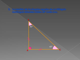 COROLARIOSLos ángulos agudos de un triángulo rectángulo son complementarios .Aθ-  θΦ  = 90°Φ+  θ = 90°ΦΘ   = 90° -ΦCB