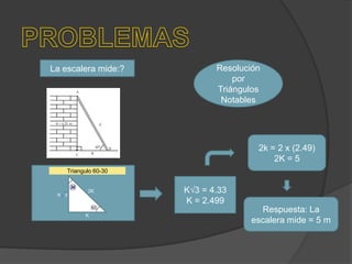 La escalera mide:?

Resolución
por
Triángulos
Notables

2k = 2 x (2.49)
2K = 5
Triangulo 60-30

K 3

2K

K

K√3 = 4.33
K = 2.499
Respuesta: La
escalera mide = 5 m

 