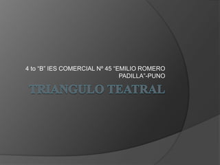 4 to “B” IES COMERCIAL Nº 45 “EMILIO ROMERO
                               PADILLA”-PUNO
 