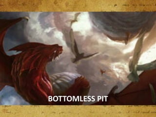 BOTTOMLESS PIT