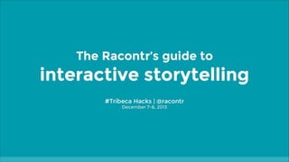 Tribeca Hacks Racontr keynote