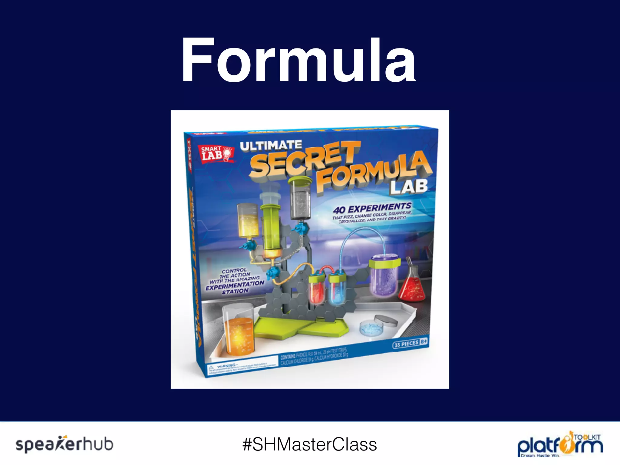 #SHMasterClass
Formula
 