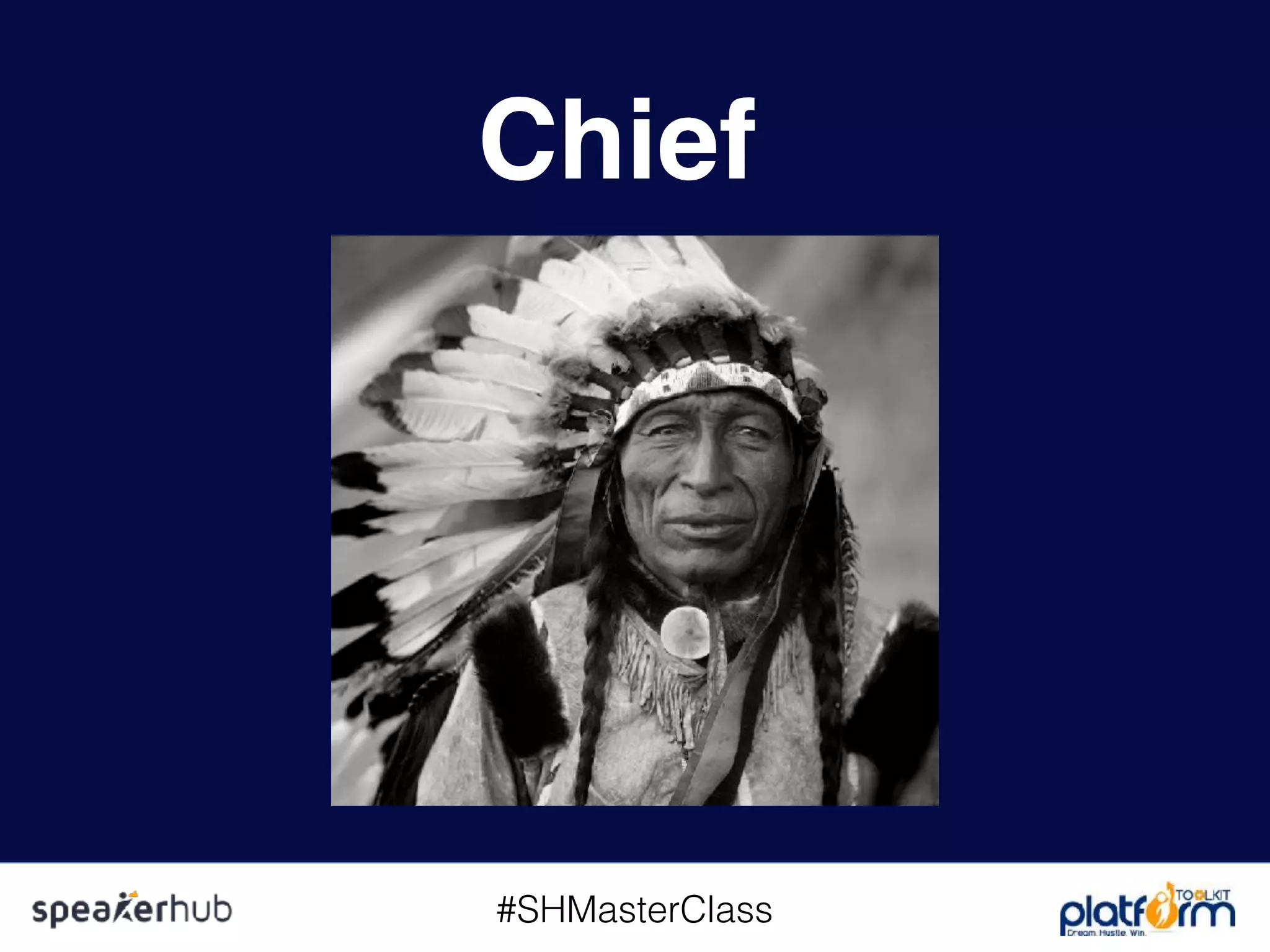 #SHMasterClass
Chief 
 