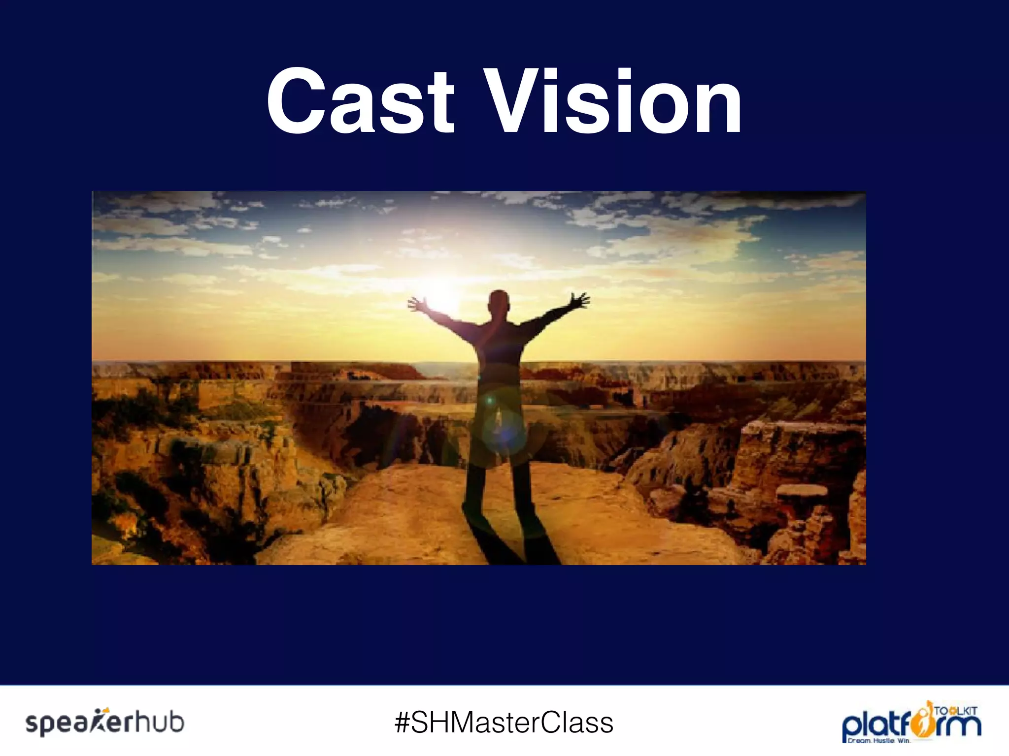 #SHMasterClass
Cast Vision
 