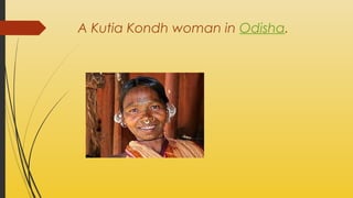 A Kutia Kondh woman in Odisha.

 