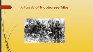 A Family of Nicobarese Tribe

 