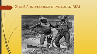 Two Great Andamanese men, circa. 1875

 