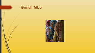 Gondi Tribe

 