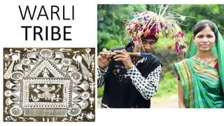 WARLI
TRIBE
 