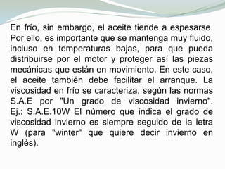 Se emulsionan con agua fácilmente