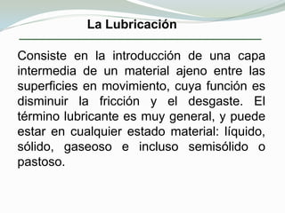 Fricción dinámica.FricciónLas dos leyes básicas de la fricción son:1) La resistencia de fricción es proporcional a la carga.2) La fricción es independiente del área de deslizamiento de las superficies.