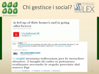 11
Chi gestisce i social?
 