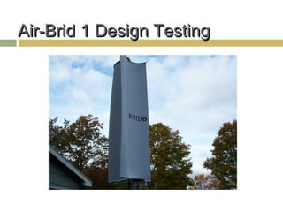 Air-Brid 1 Design Testing
 