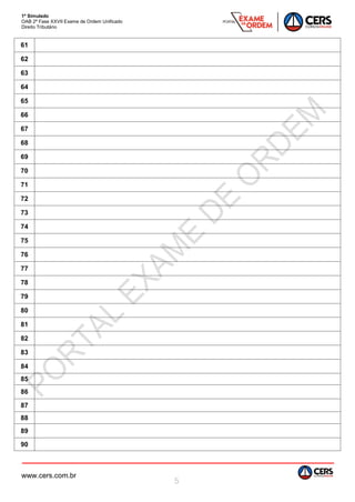 1º Simulado
OAB 2ª Fase XXVII Exame de Ordem Unificado
Direito Tributário
www.cers.com.br
5
61
62
63
64
65
66
67
68
69
70
71
72
73
74
75
76
77
78
79
80
81
82
83
84
85
86
87
88
89
90
 