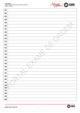 1º Simulado
OAB 2ª Fase XXVII Exame de Ordem Unificado
Direito Tributário
www.cers.com.br
7
121
122
123
124
125
126
127
128
129
130
131
132
133
134
135
136
137
138
139
140
141
142
143
144
145
146
147
148
149
150
 