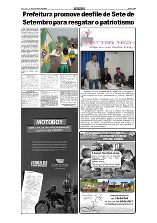CACOAL, 21 DE AGOSTO DE 2009                                                                                                                                                                           PÁGINA 08



  Prefeitura promove desfile de Sete de
  Setembro para resgatar o patriotismo
    Por Ormiza Soares, da
AIPMC - Com o objetivo de res-
gatar o civismo e o sentimento
de patriotismo nos cacoalenses,
a prefeitura de Cacoal por meio
da Fundação Cultural e Secreta-
ria Municipal de Educação
(Semed) promovem este ano
mais uma comemoração da Inde-
pendência do Brasil.
    O desfile que há quatro anos
não era mais realizado acontece
este ano no dia Sete de Setem-
bro e terá a participação de insti-
tuições de ensino da rede públi-
ca e particular em todos os ní-
veis. De acordo com a presiden-
te da Fundação Cultural, Maria
Lindomar, todas as Secretarias e
autarquias Municipais são par-
ceiras do evento.
    Ontem foi promovida uma
reunião com os diretores de es-
colas para discutirem a organi-
zação da festa. Nesta terça, hou-
ve um novo encontro com a pre-
sença de Secretários Municipais,
Polícias Militar, Rodoviária e
Bombeiros. O objetivo é dar iní-
cio aos preparativos do desfile.
    A presidente da Fundação
Cultural de Cacoal informou que
as comemorações de Sete de Se-
tembro é uma determinação do
Prefeito Franco Vialetto com o
propósito de resgatar o patrio-
tismo.
      EDITAL DE CITAÇÃO E                   intimação, a exclusão do nome da autora       Classe: Procedimento Ordinário (Cível)
             INTIMAÇÃO                      de seu cadastro, bem como ABSTENHA            Parte Autora: Fabiane Loterio da Silva
         PRAZO DE 30 DIAS                   de inscrever o nome da autora no rol de       Advogado: Roberta Liliane Rodrigues
Requerido: PEDRO BARBOSA, CPF               mal pagadores (SPC, SERASA, etc) E            OAB 2878
289.551.372-40, na pessoa de seu repre-     CITAÇÃO da parte acima qualificada, para      Parte Ré: Carlos Waldemar Sefrin Neto
sentante legal, atualmente em lugar in-     todos os termos da presente ação, para que    Valor da Ação: R$ 1.500,00 - em
certo e não sabido e eventuais CREDO-       apresente defesa. Não sendo apresentado       25.11.2008
RES dos cheques de nº 01 à 20, do Ban-      contestação presumir-se-ão aceitos como       Cacoal, 29 de julho de 2009.
co do Bradesco, Agência 0661, Conta         verdadeiros os fatos articulados pelo autor      ÁUREO VIRGÍLIO QUEIROZ
Corrente 352.624.                           (CPC artigos 285 e 319).                                 Juiz(a) de Direito
FINALIDADE: INTIMAÇÃO DO(s)                 Prazo: 15 (quinze) dias contados após o       Sede do Juízo: Fórum Min. José Américo
REQUERIDO(s) PARA PROVIDENCI-               transcurso do prazo deste edital.             de Almeida, Rua dos Pioneiros,2425 -
AR junto ao cartório de Protesto de Títu-   Vara: 2ª Vara Cível                           Centro - Cacoal, Cep: 78.976-902 - Fone/
lo, em 05 (cinco) dias a contar da          Processo: 007.2008.010498-7                   Fax:(69)3441-4145/2297/3382. (1502 e 1503)


         1ª VARA CÍVEL
 EDITAL DE VENDA JUDICIAL
                                            09:00 horas
                                            2ª Venda Judicial: 11.09.2009 às
                                                                                          COMUNICAÇÃO: Se o bem não
                                                                                          alcançar lance igual ou superior à               Presentes na sede da Better Tech Cacoal - RO, o Programa-
A Juíza de Direito da 1ª Vara da
Comarca de Cacoal RO, torna públi-
                                            09:00 horas                                   avaliação, prosseguir-se-á a segunda
                                                                                          venda no dia, hora e local, a fim de          dor de Tributação Gilberto S Cruz e o Técnico em Tributação
co que será realizada a venda do bem
a seguir descrito e referente à Exe-
                                            DESCRIÇÃO DO BEM: 01 (um)
                                            motor estacionário, marca Yadmar,
                                                                                          que os mesmos sejam arrematados
                                                                                          por quem maior preço lançar, desde            Cezar Augusto dos Reis, Colaboradores da Elotech - Maringá -
cução que se menciona.                      com base de ferro, modelo BTD22,
                                            cor prata desbotada em bom estado
                                                                                          que a oferta não seja vil.
                                                                                          Sede do Juízo: Fórum Min. José                PR.
Processo: 007.2009.002936-8
Classe:       Execução    Título
                                            de uso e conservação. Avaliado em
                                            R$ 5.000,00 (cinco mil reais).
                                                                                          Américo de Almeida, Rua dos Pio-
                                                                                          neiros,2425 - Centro - Cacoal, Cep:              A presença desses profissionais junto com a equipe da Better
Extrajudicial
EXEQUENTE: Maria Rosalina
                                            OBSERVAÇÃO: Não sendo possí-
                                            vel a intimação pessoal da executa-
                                                                                          78.976-902 - Fone/Fax: (69) 3441-
                                                                                          4145.                                         Tech vem marcar um momento especial na historia dessa em-
Silveira
EXECUTADO: Marlene de Jesus Ara-
                                            da, fica a mesma intimada por este
                                            meio. Sobrevindo feriado nas datas
                                                                                          Cacoal-RO, 05 de agosto de 2009.              presa, sem medir esforços estamos todos envolvidos para reali-
újo
1ª Venda Judicial: 28.08.2009 às
                                            designadas para venda judicial, esta
                                            realizar-se-á no primeiro dia útil sub-
                                                                                             Euma Mendonça Tourinho
                                                                                                Juíza de Direito                        zar de forma eficiente a conversão do Sistema de Água e confi-
                                            seqüente.                                                                   (1502 e 1503)
                                                                                                                                        gurar as bases de dados do cliente SAAE - Serviço Autônomo de
                                                                                                                                        Água e Esgoto Cacoal-RO.
                                                                                                                                           O programador Gilberto S Cruz e o Técnico em Tributação
                                                                                                                                        Cezar Augusto dos Reis estão recebendo todas as informações
                                                                                                                                        para parametrização através do Senhor Rodrigo Luiz Damiani -
                                                                                                                                        Assistente Técnico Software e Hardware funcionário do SAAE
                                                                                                                                        de Cacoal. Além de esclarecer algumas dúvidas sobre sistema
                                                                                                                                        anteriormente usado pela Instituição. Os Diretores da Better Tech
                                                                                                                                        Ronildo e Luiz Paulo e os técnicos em suporte têm realizado o
                                                                                                                                        treinamento para os servidores do SAAE que irão trabalhar di-
                                                                                                                                        retamente com a ferramenta.


                                                                                                                                                                     Onde o seu lazer e
                                                                                                                                                                  divertimento é o nosso
                                                                                                                                                                     principal objetivo




                                                                                                                                                     O Guaporé Pesca Hotel oferece:
                                                                                                                                                    * Cabanas com chuveiro quente e ar condicionado
                                                                                                                                                    * Restaurante      * Gelo * Iscas *Guias
                                                                                                                                                    * Passeios Turísticos
                                                                                                                                                    * Área para camping
                                                                                                                                                      Faça sua reserva. Traga toda sua família
                                                                                                                                                       para um final de semana inesquecível!




                                                                                                                                                                                   Para mais informações:
                                                                                                                                                                                    (69)   3345-2246
                                                                                                                                                                          ou José Luiz (69) 9241-5987.
                                                                                                                                                                          contato@guaporepescahotel.com.br
 