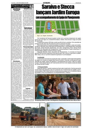 CACOAL, 11 DE SETEMBRO DE 2009                                                                                                                                  PÁGINA 03




      Nossa cidade é uma
     pistronca governada
                                       Brasil poderia se vingar...
                                       Pensando na sacanagem
                                                                            Saraiva e Stecca
                                                                         lançam Jardim Europa
         por pistroncas            dos argentinos em 1978, quan-
    Esta semana acendeu-se         do fizeram aquela maracutaia e
uma discussão na cidade a          "golearam" o Peru exatamente
respeito do que vem a ser essa     com o número de gols que pre-
tal de pistronca de que tanto      cisavam para eliminar o Brasil
fala o nosso estimado prefeito     da Copa do Mundo e ganha-
Francesco Vialetto, o padre        rem o título sem merecer, bem
Franco. Parece que é hábito do     que o time de Dunga poderia


                                                                        com acompanhamento da Equipe de Planejamento
hoje prefeito chamar a tudo e      dar o troco agora e deixar a
a todos de pistronca, indistin-    Venezuela golear o Brasil caso
tamente. Pelo menos na primei-     a seleção Vinotinto consiga
ra vez em que fomos apresen-       vencer ao seu compromisso
tado, em 2008, ele me cumpri-      prévio em 10 de outubro. As-
mentou com um "Olá,                sim, com a vitória sobre o Bra-
Pistronca". Fiquei intrigado,      sil, de preferência de goleada,
sem entender o que ele queria      os venezuelanos poderiam ir
dizer, mas pensei tratar-se de     aos 27 pontos e assim ter
alguma palavra italiana que eu     chances de ir à copa do mundo
desconhecesse. Nesta semana        deixando a Argentina a ver na-
deparei com algumas matérias       vios. Bom, mas para isso uma
na internet em que se comen-       série de combinações precisam
tava o fato de que, segundo        ocorrer.
essas notas, ele teria dito que
gastou toda a sua herança na           Argentina pode ficar em
construção de um hospital e             7º lugar na competição
acabou herdando essa                  O meu sonho, como brasilei-
pistronca deixada pela Sueli       ro, é que haja uma série de situ-
Aragão. O questionamento           ações que levem a Argentina a
que se tem é: o que será que o     ficar em 7º lugar na competição,
padre quis dizer? Pistronca é      à frente apenas de Peru e Bolí-
uma palavra que denota coi-        via. Mas para isso acontecer, o
sas boas ou ruins? Pesquisei       Peru teria de encher-se de bri-
na internet o significado da pa-   lhos próprios, vencê-los em
lavra e em todos os casos          Buenos Aires e os Uruguaios
"pistronca" quer dizer "essa       fizessem a mesma coisa no jogo
joça", "essa coisa inútil", essa   seguinte. Assim, supondo que
.... Como diria o pessoal de       o Equador ganhasse pelo me-
"Caminho das Índias", não é        nos um de seus dois jogos e o             Os moradores de Cacoal já podem contar com o primeiro loteamento da região
muito auspicioso ser uma           mesmo acontecesse com a Co-
pistronca. Por isso algumas        lômbia e a Venezuela, a ordem       que já vem com água, luz, saneamento básico, asfalto, área de lazer e lago com pista
pessoas ficam intrigadas ao
serem chamadas de pistronca.
                                   de classificação poderia ficar
                                   mais ou menos assim: Brasil,        de caminhada.
No fundo, acho que o padre
chama a todos de pistronca,
                                   Paraguai, Chile, Equador, Uru-
                                   guai e Colombia (ou pequenas
                                                                             O loteamento possui 220 lotes, sendo que 80 já foram vendidos. Com previsão de
indistintamente, mas sem qual-     alterações, com trocas de posi-     entrega de toda obra de infra-estrutura para os próximos 40 dias.
quer intenção de depreciar as      ções), ficando a Argentina em
pessoas. Como ele não é bra-       7º com apenas 22 pontos.                  Este loteamento só foi possível graças ao empenho, trabalho e visão da Imobiliá-
sileiro, deve ter achado a pala-
vra engraçada e a usa sem ter       Chile fora da Copa do Mundo        ria Stecca, Marcélio Viana (Secretário de Planejamento), Carla Bergamasco (Arquiteta
a intenção de avaliar a sua real
conotação. Então, gente, pa-
                                      O argentino Marcelo Bielsa
                                   veio ao Brasil sonhando em
                                                                       Municipal), Atineli Almeida (Ambiental), Eric Henn (Engenheiro Civil), Roney Paulo
ciência. O importante é a gen-
te não perder o bom humor. Eu,
                                   conseguir uma vitória e a clas-
                                   sificação antecipada. Por mo-
                                                                       Murgueiro (Ex-Secretário de Planejamento), Denise Azevedo (Projeto Urbanístico), o
particularmente, sou feliz em      mentos, até achei que isso fos-     empreendedor Valdemir Saraiva Penha e outros.
viver nessa pistronca de cida-     se possível depois de ver a bes-
de, ter essa pistronca de em-      teira do Felipe Melo e a forma            Segundo Marcélio Viana, Secretário de Planejamento, "o município de Cacoal
prego, com um salário que é        como os chilenos envolveram
uma pistronca. O time que nos      a seleção canarinha por alguns      ganhará 220 terrenos totalmente infra-estruturado, sem nenhum custo para a cidade.
representa é uma pistronca, te-
mos vários políticos que são
                                   minutos. Só que depois Dunga
                                   fez alterações que mexeram na       Além disso, terá um aumento bastante expressivo na arrecadação".
uma pistronca, nossa vida é        forma da nossa seleção jogar e
uma pistronca e nas próximas       as coisas foram postas em seu
eleições certamente estaremos
votando em outras pristroncas
                                   devido lugar. Ou seja, em se tra-        Localização
                                   tando de Chile seria um sacrilé-
para      administrar      essa    gio perder em casa. Agora o              O loteamento encontra-se na área de maior expansão e valorização demográfica
pistronca!                         Chile que veio como terceiro
                                   melhor time das eliminatórias       da região, em virtude do Hospital São Daniel Comboni, Facimed, construção do maior
     O time do Maradona...
   Agora pistronca mesmo,
                                   sulamericanas pode até ficar de
                                   fora e isso não é totalmente im-    mercado da região, posto de gasolina e concessionária de carros, além do Jardim
amigos, é esse time montado
por Dom Diego Maradona.
                                   possível, embora pouco prová-
                                   vel. Basta que o time perca os
                                                                       Europa. Todos esses fatores vem valorizando de forma muito rápida a saída da cidade
Considerado um "deus" em           seus dois jogos e haja a seguin-    de Cacoal sentido Cuiabá.
seu país, ele provou ser uma       te configuração: Argentina ga-
droga como técnico. Bom,           nhe os dois jogos por vir e tam-
pelo menos no passado, sua         bém o Equador faça o mesmo.
vida foi mesmo uma droga e         Assim, classificariam o Brasil,          O Empreendedor
                                   o Paraguai, a combalida e desa-
todos esperavam que ao dar-
lhe uma chance na seleção o        creditada Argentina e o Equa-           Segundo Saraiva, "quando resolvemos fazer este investimento, fizemos pensando
ex-jogador pudesse deixar a
sua vida desregrada de lado e
                                   dor. Nesse caso os chilenos iri-
                                   am ter de se contentar com uma
                                                                       no bem estar das pessoas e isso só é possível com investimentos em asfalto e sane-
fazer algo de útil. Bom, pelo
menos para o povo brasileiro,
                                   repescagem onde tudo poderia
                                   acontecer. Ou seja, até o mo-
                                                                       amento básico. Além disso fizemos uma parceria de sucesso com a Imobiliária Stecca
ele vem se mostrando uma           mento, classificados mesmo, de      que desde o início nos assessorou no empreendimento”, finalizou.
pessoa iluminada. Ver a sele-      verdade, sem depender de mais
ção Argentina fora da Copa         ninguém, somente o Brasil e o
do Mundo não tem preço.            Paraguai. Menos mal para o time
Acho que se dependesse só          de Dom Diego Maradona que
de futebol (jogo limpo), eles      tanto pode ficar de fora até da
teriam tudo para ficar de fora.    repescagem, como pode até
Mas a impressão que se tem é       classificar-se diretamente, po-
que no final eles vão conse-       dendo até se dar ao luxo de fi-
guir a classificação de algu-      car com a terceira posição. Mas
ma forma. Pelo menos uma           a grande verdade é que a coisa
vaga na repescagem é certo         só não está pior para o time de
que eles vão conseguir. Bas-       Maradona por conta dos uru-
ta, por exemplo, que o Equa-       guaios não terem conseguido
dor ganhe do Uruguai e o cli-      uma vitória contra o Peru que
ma ficaria propício para um        foi um saco de pancada de todo
acerto de "hermanos hispâni-       mundo. Se os uruguaios tives-
cos". Explico: se o Equador        sem vencido, somente um mila-
vencer o Uruguai, a seleção        gre salvaria aos hermanos ar-
Charrua só poderá chegar, no       gentinos.
máximo, a 24 pontos. Supon-
do que os argentinos vençam                 "Os Marmotas"
em casa os peruanos, eles es-             O grupo de teatro
tarão um ponto a frente dos        RISOTERAPIA tem o prazer de
uruguaios. Assim, uma even-        comunicar que nos dias e 12 e
tual vitória Uruguaia possi-       13 de setembro o grupo de tea-
velmente não serviria para as      tro OS MARMOTAS de Ouro
suas pretensões de conquis-        Predo estará se apresentado em
tar uma vaga a Copa do Mun-        Cacoal no teatro Cacilda Becker
do. Ou seja, o Uruguai só terá     com o espetáculo "Pura
chances de realmente brigar        Marmotagem".Vale a pena con-
por uma vaga se conseguir          ferir esta bela comédia, as apre-
pelo menos um empate no            sentações serão as 20:00. In-
Equador. Em sendo assim, com       gressos antecipados na Raed
uma vitória ficariam, na pior      Modas.
das hipóteses, com uma vaga           Edimar Oliveira - Grupo de
na repescagem.                     teatro Risoterapia - 3441.3252.
                                                                       Da esquerda p/ direita: Eric Henn, Carla Bergamasco, Atineli Almeida, Marcélio Viana e Marcos Stecca




          O loteamento já vem com água, luz, saneamento básico, asfalto, área de lazer e lago com pista de caminhada
 