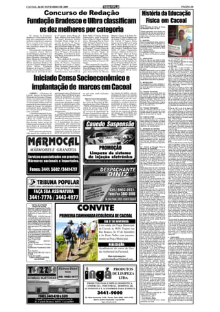 CACOAL, 06 DE NOVEMBRO DE 2009                                                                                                                                                                                                       PÁGINA 10


                          Concurso de Redação
                                      História da Educação
Fundação Bradesco e Ulbra classificam Física em Cacoal                                                                                                         Acadêmico:


                   os dez melhores por categoria
                                                                                                                                                               Paulo Fermiano da Silva, do Curso
                                                                                                                                                               de Educação Física, da Unir
                                                                                                                                                               Trabalho apresentado como requisito para
                                                                                                                                                               complemento de nota para aprovação na
                                                                                                                                                               disciplina de História da Evolução da Edu-
   Os alunos da Fundação                    te (5º lugar); Jonas Braga de          Porto Velho (3º lugar); Roberta       Moreno, Classe A de Porto Ve-         cação Física, ministrada pelo professor
Bradesco e Ulbra estão de para-             Brito, Objetivo II de Porto Velho      Feitosa Paiva, Jorge Teixeira de      lho Cacoal (2º lugar); Natália Lima   José Celi Neto.
béns por conseguirem as dez                 (6º lugar); Kennedy Valério            Porto Velho (4º lugar); Sândila       de Araújo, Classe A de Porto Ve-
melhores redações por categoria.            Ortolane, Monte Alegre de Al-          Alves, Henrique Dias de Porto         lho Cacoal (3º lugar); Fábio          3 - OBJETIVO
                                                                                                                                                               Fazer um levantamento desde quando ini-
Essas escolas mostraram que                 vorada do Oeste (7º lugar);            Velho (5º lugar); Tainah Lins, Ins-   Duarte da Silva, Marcelo Candia       ciou as primeiras aulas de Educação Físi-
são as melhores por consegui-               Mariana Perfetto Marques, Ob-          tituto Mª Auxiliadora de Porto        MF de Porto Velho Cacoal (4º          ca no Município de Cacoal RO dentro das
rem classificar alunos de seus              jetivo II de Porto Velho (8º lugar);   Velho (6º lugar); Fernanda Araú-      lugar); Rafael Rodrigues da Cu-       atividades escolares e entidades ligadas
municípios.                                 Kely Gonçalves de Melo, Julieta        jo Pimentel, Carmela Dutra de         nha, Estudo e Trabalho de Porto       à Educação Física, detalhando as datas
   Pela categoria I, classificaram          Villella Velozo de Colorado do         Porto Velho (7º lugar); Stephanie     Velho (5º lugar); Emanoelle           dos acontecimentos.
                                                                                                                                                               3.1. Objetivo Específico
os seguintes alunos: Heloise                Oeste (9º lugar) e Fernanda de         Aquino, Getulio Vargas de             Ximenes, Objetivo de Porto Ve-        Complementar a carga horária da discipli-
Araújo Marques, Instituto Laura             Magalhães Leal Moreira, Insti-         Colorado do Oeste (8º lugar);         lho (6º lugar); Thays de Souza        na de História da Evolução da educação
Vicuna de Porto Velho (1º lugar);           tuto Maria Auxiliadora de Porto        Genata Kelli Batista Aragão, Oli-     Soares, Manoel Bandeira de            Física.
Bruce Brandon Domingos B.                   Velho (10º lugar).                     veira Paiva de Urupá (9º lugar) e     Colorado do Oeste (7º lugar);
Duck, Mineiro de Porto Velho (2º                Pela categoria II, classifica-     Cyntia Mayra Junkes Corrêa,           Josilene Alves de Miranda, Joa-       4 - JUSTIFICATIVA                              - 17 com habilitação específica de magis-
                                                                                                                                                               Tendo em vista que, para atingir a media,      tério em nível de 3º grau;
lugar); Dalila Priscila Andrade             ram os seguintes alunos: Denise        Ulbra Concórdia de Cacoal (10º        quim Pereira de Machadinho do         no que se refere à nota para aprovação         - 13 com habilitação específica de magis-
Morais, Fundação Bradesco de                Lima de Freitas, Fundação              lugar).                               Oeste (8º lugar); Raquel dos An-      semestral na disciplina de História da Evo-    tério em nível de 2º grau;
Cacoal (3º lugar); Hemily Izabel            Bradesco de Cacoal (1º lugar);             Pela categoria III, classifica-   jos Hubner, Objetivo de Porto         lução da Educação Física, precisa-se de        - 01 leigo, com habilitação a nível superior
Alves Neves, Fundação                       Éllen Fernanda Gonçalves de            ram os seguintes alunos: Graziela     Velho (9º lugar) e Rodrigo            duas avaliações distintas, sendo uma em        em outra área;
Bradesco de Cacoal (4º lugar);              Castro, Instituto Mª Auxiliadora       Streit Rodrigues da Silva, Classe     Anconi Camargo Nascimento,            sala de aula, e outra através de trabalho      - 01 leigo, com o 3º grau incompleto; e.
                                                                                                                                                               de campo.                                      - 01 leigo, com o 2º grau incompleto.
Emilli Lorrayne Bertão Oliveira,            de Porto Velho (2º lugar);             A de Porto Velho Cacoal (1º lu-       Marcelo Candia MF de Porto            Baseado nestes termos é que se justifica       No ano de 1978 através do decreto nº935/
Santa Ana de Alvorada do Oes-               Gabriela Soares, Paul Aenis de         gar); Ana Caroline de Oliveira        Velho (10º lugar).                    a elaboração deste trabalho contando a         23/08/e978 criou a Escola de 1º grau
                                                                                                                                                               Evolução da Educação Física no Municí-         Carlos Gomes funcionando de 1º à 8º sé-
                                                                                                                                                               pio de Cacoal, o qual é o Município em


        Iniciado Censo Socioeconômico e
                                                                                                                                                                                                              rie do 1º grau, e no ano de 1982 através do
                                                                                                                                                               que sou residente e que ainda não foi feito    decreto nº1220/06/02/82 a referida escola
                                                                                                                                                               um trabalho desta natureza, que futura-        passou a funcionar com o 2º grau minis-
                                                                                                                                                               mente servirá como fonte de pesquisa.          trando o curso de contabilidade. No ano de
                                                                                                                                                                                                              1980 chegaram outros professores de Edu-
                                                                                                                                                               5 - METODOLOGIA                                cação Física entre eles os professores,


       implantação de marcos em Cacoal
                                                                                                                                                               Os procedimentos a serem adotados vi-          Albino João Ragnini, Aparecido Alves de
                                                                                                                                                               saram destacar a época dos acontecimen-        Oliveira e Ildo Rosa.
                                                                                                                                                               tos dentro da História da Educação Física      Nesta época as escolas já tinham espa-
                                                                                                                                                               de Cacoal-RO.                                  ços Físicos mais adequados para a práti-
                                                                                                                                                                                                              ca da Educação Física com quadras poli-
                                                                                                                                                               5.1. Pesquisa documental                       esportivas construídas com cimento quei-
    (AIPMC) - A Prefeitura de               nanciamento entre a Prefeitura de      tos que estão sendo realizados        um sistema de malhas, com im-         Será realizada uma consulta direta com         mado trave de gol para o Futebol de Salão
Cacoal, através da Secretaria               Cacoal e Banco do Brasil na qua-       em Cacoal.                            plantação de marcos de cimento        os diretores de escola coletando a data        e handebol, tabela para a prática do Basket
                                                                                                                         georreferenciados com pinos de        dos decretos, atas e projetos de leis que      e Postes com Rede para a prática do Vo-
Municipal de Fazenda e Planeja-             lidade de mandatário do banco                                                                                      tratam da criação de Escolas e entidades       leibol. A primeira para a prática de Nata-
mento, vai realizar uma pesquisa            nacional de Desenvolvimento               Marcos Georreferenciados           aço, buscando assim um siste-         ligadas à Educação Física, bem como a          ção foi construída no ano de 1981 no
socioeconômica junto as quase               Econômico e Social - BNDES,                Dentro das continuidades          ma próprio e oficial que permita      chegada dos primeiros Professores de           Country Clube de propriedade particular,
19 mil unidades habitacionais da            com recurso destinado a moder-         das ações do Programa de Mo-          resultados e avanços técnicos,        Educação Física no Município, e alguns         mas que para os eventos oficiais e treina-
população da área urbana do mu-             nização da administração tribu-        dernização das Ações Tributária       permitindo de fato o enriqueci-       alunos que freqüentaram as primeiras au-
                                                                                                                                                               las de Educação Física.
                                                                                                                                                                                                              mentos específicos de atletas era autoriza-
nicípio de Cacoal. Os trabalhos             tária da administração geral e         - PMAT, a Prefeitura também deu       mento de um sistema de dados                                                         do à utilização das dependências das mes-
                                                                                                                         único, prestações de informa-                                                        mas.
começaram nesta quarta-feira,               patrimônio do município, visan-        ordem de serviço para a W.R.                                                5.2. Pesquisa Bibliográfica                    No ano de 1981 no dia 28 de Agosto foi
04, e tem previsão de 60 dias para          do a modernização da área de           Agrimensura Ltda - ME a reali-        ções aos contribuintes, implan-       Não será realizada consulta em livros,         criado a Liga Desportiva de Cacoal, tendo
estar concluído.                            planejamento.                          zar serviços de implantação de        tação de um sistema de altitude       revistas que tratam do assunto porque          como prioridade organizar os Campeona-
    A finalidade principal da pes-              O censo é uma determinação         50 marcos georreferenciados em        em relação ao Nível Médio dos         somente existem os decretos, atas e pro-       tos de Futebol local e regional, tendo como
                                                                                                                         Mares - NMM, entre outros be-         jetos de leis que tratam do assunto.           seu primeiro Presidente o senhor Apareci-
quisa de campo é levantar todo              do prefeito Padre Franco Vialetto      pontos estratégicos da cidade.                                                                                             do Nicoline empresário local e vice o Pro-
o perfil dos residentes na zona             (PT) para posteriormente inves-            As ações visam estabelecer        nefícios para a comunidade.           5.3. Coleta de Dados                           fessor Adão Venzel e os membros Ademir
urbana da cidade, através de                timentos em áreas que cresceram                                                                                    Em conformidade com os procedimentos           Zago e Nelson Rangel.
questionários censo econômico,              e precisa de maior infra-estrutu-                                                                                  acima citados trabalharei com a coleta de      Nesta época Cacoal já havia emancipado
                                            ra. A metodologia do censo é                                                                                       dados visitando as entidades que detem

                                                                                      Canedo Suspensão
para levantar dados sociais da                                                                                                                                                                                a Estado e Cacoal à Município com Prefei-
                                                                                                                                                               os dados e obtendo os depoimentos de           tura e quase toda uma infraestrutura, onde
cidade proporcionando à Prefei-             constituída por entrevistas                                                                                        Atletas e Professores que vivenciou os         foi criado o primeiro departamento de Es-
tura a busca de recursos fede-              presenciais com os moradores do                                                                                    desenrolar dos acontecimentos.                 portes ligado à Secretaria municipal de
rais inerentes as necessidades do           município, que constituirá em                                                                                                                                     Educação através do Prefeito Senhor
município.                                  bancos de dados para que a ad-                                                                                     6 - DEFINIÇÃO DE HISTÓRIA                      Josino de Brito.
                                            ministração municipal tenha um                                                                                     História originou-se do grego, que significa   No ano de 1982 foi inaugurados o primeiro
    Essa é mais uma ação promo-                                                                                                                                conhecimento por inquirição, ou seja, atra-    Ginásio de Esportes coberto com quadra
vida através do contrato de fi-             perfil em geral dos investimen-                                                                                    vés de investigação que nos permite co-        poliesportiva, vestiário e arquibancadas,
                                                                                                                                                               nhecer os fatos que marcaram época e           denominado Capitão Rui Luiz Teixeira, onde
                                                                                                                                                               apresentaram a evolução e repercussão          foi jogada a primeira partida de basquet
                                                                                                                                                               social no meio que vivemos, e através          com equipes não escolares entre Pimenta
                                                                                                                                                               desta investigação que da o desenrolar         Bueno e Cacoal quando no dia da inaugu-
                                                                                                                                                               dos fatos que marcaram o desenvolvi-           ração.
                                                                                                                                                               mento da Educação Física que segue abai-       No ano de 1983 através do então Departa-
                                                                                                                                                               xo.                                            mento de Esportes e Cultura, com a che-
                                                                                                                                                                                                              gada do atleta Paulo Fermiano da Silva e

    MÁRMORES E GRANITOS                                                                                  PROMOÇÃO                                              6.1 - História da Educação Física do
                                                                                                                                                               Município de Cacoal-RO
                                                                                                                                                               Escola Isolada Nossa Senhora do Carmo
                                                                                                                                                               na BR-364 Riozinho/Cacoal criada atra-
                                                                                                                                                                                                              Adailtom Soares, Professor de Educação
                                                                                                                                                                                                              Física Itamar Nogueira e Alberto Alves
                                                                                                                                                                                                              Teixeira, deu início aos trabalhos específi-
                                                                                                                                                                                                              cos com escolinha de Basket, Handebol,
                                                                                           Limpeza de sistema                                                  vés do decreto lei nº589 de 29 de abril de
                                                                                                                                                               1970 para a Escola de 1º grau Nossa
                                                                                                                                                                                                              Voleibol e Natação. Ainda neste ano com
                                                                                                                                                                                                              a descoberta de alguns atletas oriundo de
  Serviços especializados em granitos.                                                    de injeção eletrônica                                                Senhora do Carmo. Com tipologia 03(três),
                                                                                                                                                               construída em madeira e alvenaria, com
                                                                                                                                                               04 salas de aula trabalhando com uma
                                                                                                                                                                                                              outros estados da União, Cacoal sagrou-
                                                                                                                                                                                                              se Campeão na modalidade de Basket
                                                                                                                                                                                                              nos primeiros jogos em comemoração do
  Mármores nacionais e importados.                                                   AV. CASTELO BRANCO, 20.742 - B. NOVO HORIZONTE - CACOAL                   clientela de 1º à 4º série com 166 alunos e
                                                                                                                                                               de 5º à 8º série com 86 alunos e educa-
                                                                                                                                                                                                              décimo aniversário de fundação da cidade
                                                                                                                                                                                                              no dia 10 de Junho de 1983.
                                                                                                                                                               ção integral com28 alunos, formando um           No ano de 1984 foi fundado a primeira
                                                                                                                                                               total de 253 alunos, operando em 3 ter-        academia de dança e Balé pela Professo-
                                                                                                                                                               mos.                                           ra Fabíola Azevedo formada na Faculda-

    Fones: 3441. 5602 /34414717
                                                                                                                                                               Nesta época ainda não eram ministradas         de de Educação Física na cidade de
                                                                                                                                                               aulas de Educação Física, apenas havia         Piracicaba no Estado de São Paulo deno-
                                                                                                                                                               as praticas de atividades esportivas a titu-   minada academia Petúnia. Esta mesma
                                                                                                                                                               lo de recreação ente elas, o futebol, nesta    academia deu início às primeiras aulas de
                                                                                                                                                               época Rondônia ainda era território e Cacoal   musculação no ano de 1986, sendo mi-
                                                                                                                                                               era conhecida como distrito de Nova            nistradas pelo Professor de Educação Fí-
                                                                                                                                                               Cassilandia da BR-364.                         sica Vitor Pires Aram. Ainda no ano de
                                                                                                                                                               No ano de 1972, através do decreto nº641       1984, Cacoal sagrou-se Campeão do
                                                                                                                                                               de 07 de novembro de 1972 foi criado a         Campeonato Estadual de Basket, promo-
                                                                                                                                                               Escola Isolada José de Almeida e Silva         vido pela Federação Rondoniense de
                                                                                                                                                               na localidade de Nova Cassilandia na BR-       Basket, e conseguiu a classificação para
                                                                                                                                                               364 km 479, a Secretaria da Educação           a participação no Campeonato Brasileiro
                                                                                                                                                               Saúde e Serviço Sociais através da Divi-       de Basket promovido pela Confederação
                                                                                                                                                               são Escolar e Cultural.                        Brasileira de Basketbol ( C B B ), sendo a
                                                                                                                                                               Nesta época ainda não eram ministradas         fase regional sediado em Cacoal, e foi
                                                                                                                                                               aulas de Educação Física no pátio do co-       desclassificado pela equipe do Esporte
                                                                                                                                                               légio da escola havia um mini campo de         Clube Remo do Estado do Pará.
                                                                                                                                                               futebol onde eram praticados nos fins de         No dia 16 de Abril de 1985 através do
                                                                                                                                                               tarde a famosa pelada de futebol.              Prefeito senhor Josino Brito, foi criada a
                                                                                                                                                               No ano e 1977 com a chegada do profes-         autarquia Municipal de Esportes e Cultura/
                                                                                                                                                               sor Adão Venzel do Nascimento, formado         AMEC pelo projeto de Lei nº 053/PMC/85
                                                                                                                                                               na Faculdade de Filosofia, Ciências e Le-      com a finalidade de desenvolver o Espor-
                                                                                                                                                               tras, no Curso de Educação Física, na          te e a Cultura no Município de Cacoal em
                                                                                                                                                               cidade de Araponga no Estado do Paraná         todas as esferas dos seguimentos da so-
                                                                                                                                                               e pós-graduado em treinamento Desportivo       ciedade e nas mais variadas modalida-


                                                                           CONVITE
        EDITAL DE CITAÇÃO                                                                                                                                      na Universidade Gama Filho do Rio de           des esportivas. Tendo como composição
         PRAZO DE 30 DIAS                                                                                                                                      Janeiro, e da professora Ana Margarida         da primeira diretoria, Presidente o Profes-
 Requerido: Engenorte Eng. Pré-Mol-                                                                                                                            Peres e Silva que apenas tinha o curso de      sor de Letras Antonio Lopes Rodrigues,
 dado Ltda, pessoa jurídica de direito                                                                                                                         Técnica de Educação Física, cursado na         Diretor administrativo Professor de Educa-
 privado, CNPJ 04.911.368/0001-62,                                                                                                                             cidade de Porto Velho-RO a qual habilita-      ção Física Alberto da Silva, Diretor de Es-
 atualmente em lugar incerto ou não                                                                                                                            va para ministrar aulas de Educação Físi-      portes o Atleta Paulo Fermiano da Silva e

                                                  PRIMEIRA CAMINHADA ECOLÓGICA DE CACOAL
 sabido.                                                                                                                                                       ca. Ambos contratados pelo governo do          Diretor de Cultura o Professor em Adminis-
 FINALIDADE: CITAÇÃO dos aci-                                                                                                                                  Ex-território de Rondônia para trabalhar       tração Pública Marcos Antonio de Olivei-
 ma qualificados, para todos os ter-                                                                                                                           com educação Física e Executar suas            ra.
                                                                                                                                                               atividades na Escola Isolada José de            Daí em diante foi criado outras escolas,
 mos da presente ação, para que apre-                                                                                                                          Almeida e Silva.
 sentem defesa. Não sendo apresen-
 tado contestação presumir-se-ão acei-
                                                                                                                DIA 07 DE NOVEMBRO:                            Segundo relator dos referidos professores
                                                                                                                                                               a partir deste ano(1977) deu-se inicio às
                                                                                                                                                                                                              fundadas outras academias entre elas duas
                                                                                                                                                                                                              de Judô, uma de Karatê, uma de Kong Fu
                                                                                                                                                                                                              e três de musculação, também foi fundado
 tos como verdadeiros os fatos articu-
 lados pelo autor (CPC artigos 285 e                                                                    Com saída da Praça Municipal                           aulas de Educação Física e a pratica de
                                                                                                                                                               atividades esportivas, sendo adequada à
                                                                                                                                                                                                              a Faculdade de Educação de Cacoal
                                                                                                                                                                                                              (FEC) e uma extensão da UNIVERSIDA-
 319).
 Prazo: 15 (quinze) dias contados após                                                                  de Cacoal, às 9h30. Trajeto rua                        realidade do momento através do impro-
                                                                                                                                                               viso, foram construídas quadras de volei-
                                                                                                                                                                                                              DE FEDERAL DE RONDÔNIA (UNIR) e
                                                                                                                                                                                                              ainda foram fundados outros clubes e
                                                                                                                                                               bol com saiba batida, melhoraram o cam-
 o transcurso do prazo deste edital.
 ADVERTÊNCIA: Decorrido tal pra-                                                                        Rio Branco, Av 07 de Setembro                          po de futebol que já tinham, construíram
                                                                                                                                                                                                              agremiações com a finalidade de desen-
                                                                                                                                                                                                              volver o esporte e a Educação Física de
 zo, e não havendo a satisfação da                                                                                                                             caixa para salto em distancia do atletis-      Cacoal RO.
 obrigação será expedido mandado de                                                                     e Av Porto Velho com encerra-                          mo, prepararam alguns alunos para ci-
                                                                                                                                                               clismo, corrida rústica ministraram aulas
 penhora e avaliação.                                                                                                                                                                                         8 - CONCLUSÃO.
 Vara: 2ª Vara Cível                                                                                    mento na Praça Municipal.                              teóricas de outras modalidades Esporti-
                                                                                                                                                               vas, a natação era praticada no Rio Ma-
                                                                                                                                                                                                                   Dentre os acontecimentos relacionados,
                                                                                                                                                                                                              nota-se que a Educação Física dentro do
 Processo:                 0067251-                                                                                                                            chado. Nesta época também foram cria-          Município de Cacoal houve um grande
 16.2009.822.0007                                                                                                                                              das as primeiras ruas de lazer com ativi-      avanço desde a chegada do primeiro pro-
 Classe: Procedimento Ordinário
 (Cível)                                                                                                             REALIZAÇÃO:                               dades de Ping-Pong, Dama, Xadrez, Cor-
                                                                                                                                                               rida do Saco, Corrida do Ovo, etc...
                                                                                                                                                                                                              fessor até os dias de hoje, onde se pode
                                                                                                                                                                                                              contar com estabelecimentos de ensino e
 Procedimento: Procedimento Ordiná-
 rio                                                                                                    Acadêmicos do curso de Ges-                            A Escola de 1º e 2º Graus 'BERNADO
                                                                                                                                                               GUIMARÃES', criada pelo decreto nº 878,
                                                                                                                                                                                                              de prática da Educação Física com alto
                                                                                                                                                                                                              nível técnico e de pesquisa científica, que
                                                                                                                                                               de 11 de novembro de 1977, do Governo
 Autor: Nilo Boni
 Valor da Causa: R$ 9.192,17 em 21-                                                                     tão Ambiental da Facimed.                              do então Território Federal de Rondônia
                                                                                                                                                                                                              na dialética dos anos da modalidade reve-
                                                                                                                                                                                                              lou grandes atletas com marcas no cená-
 07-2009.                                                                                                                                                      está instalada em um prédio de constru-        rio Estadual, Brasileiro e até SUL AMERI-
                                                                                                                                                               ção mista em madeira e alvenaria               CANO, dentre essas marcas podemos
 Cacoal, 09-10-2009.                                                                                             Mais informações:                             construídas especificamente para fins es-
     ÁUREO VIRGÍLIO QUEIROZ                                                                                                                                                                                   citar a Natação, o Basketebol, o Judô,
                                                                                                                                                               colares, contendo dez (10) salas de aula,      Futebol de Campo e o Atletismo, portanto:
            Juiz de Direito                                                                                enizabetebarbosa@hotmail.com                        salas para biblioteca, professores, secre-          A educação física, tão justamente cha-
                             Edição: 1514                                                                                                                      taria, diretoria, gabinete medico-             mada por alguns e criticada por outros
                                                                                                                                                               odontológico, cantina e banco de livro;        reencontra o sue lugar, porque ditam me-
                                                                                                                                                               duas baterias de sanitários com vinte (20)     tas para o futuro e confere à Educação
                                                                                                                                                               boxes; pátio coberto para recreação, área      Física uma função pedagógica social.
                                                                                                                                                               para educação física e lazer; quadra de             A Educação Física domina todas as
                                                 Elcirone Deiró                                                           PRODUTOS                             esporte polivalente e área de estaciona-
                                                                                                                                                               mento de veículos. As suas dependênci-
                                                                                                                                                               as estão equipadas com material e equi-
                                                                                                                                                                                                              esferas da personalidade; intelectual e
                                                                                                                                                                                                              afetiva, as da vontade e do comportamen-
                                                          Gerente                                                                                                                                             to. Se o alcançarmos, toda a personalida-
                                                                                                                          DE LIMPEZA                           pamento necessário ao funcionamento da
                                                                                                                                                               escola. Constatando-se, entretanto, a falta
                                                                                                                                                                                                              de do aluno será dirigida para metas espe-
                                                                                                                                                                                                              cíficas, isto é, para o funcionamento do
                                                                                                                                                               de auditório e cozinha.                        corpo dentro da esfera da cultura física,
                                                (69) 9982-1877
                                                                                                                             LTDA                              A escola entrou em funcionamento no ano
                                                                                                                                                               letivo de 1978. O seu corpo administrati-
                                                                                                                                                                                                              integrando todas as conquistas materiais e
                                                                                                                                                                                                              espirituais relacionadas com os interes-
                                                                                                                                                               vo, incluindo o pessoal de apoio, é cons-      ses físico-culturais da sociedade.
                                                                                                                                                               tituído por quinze(15) servidores, dirigidos        Visualizam-se também implicações po-
                                                                                       PRODUTOS PARA LIMPEZA DOMÉSTICA,                                        por uma diretora assessorada por uma           líticas, pois o aluno, futuro cidadão, verá
                                                                                                                                                               vice-diretora, uma secretária e três auxili-   no acesso e uso fruto da cultura física um
                                                                                      COMERCIAL, INDUSTRIAL, HOSPITALAR,                                       ares de secretária.                            direito a todos, conseqüentemente criando
                                                                                     AUTOMOTIVA E ACESSÓRIOS PARA LIMPEZA                                      Tem apenas uma supervisora escolar, não        uma demanda social que só poderá ser
                                                                                                                                                               dispõe de Orientadora Educacional e nem        atendida com uma política adequada, prin-
                                                                                                                                                               de psicóloga.                                  cipalmente no que concerne à democrati-
                                                                                                      3441-9000                                                O corpo discente é constituído de 1.150
                                                                                                                                                               alunos, assim distribuídos:
                                                                                                                                                                                                              zação de acesso a instalações, equipa-
                                                                                                                                                                                                              mentos e orientação profissional.
                 FONES: 3441-4710 e 3370                                             Av. Belo Horizonte, 3748 - Fones: 3441-9000 / 3441-3193
                                                                                                                                                               - 998 alunos de 1º grau e
                                                                                                                                                               - 152 alunos de 2º grau.
                                                                                                                                                                                                                   Isso faz com que o aluno alcance o
                                                                                                                                                                                                              nível de sujeito consciente e ativo, che-
                                                                                                                                                               - Curso oferecido colegial.
            E-mail: tozzocacoal@nettravel.com.br                                               Bairro Jardim Clodoaldo - Cacoal/RO                             - O corpo é formado por trinta e três(33)
                                                                                                                                                                                                              gando à continuidade de tudo o que apren-
                                                                                                                                                                                                              der na escola, nos clubes e na vida cotidi-
           Av. Castelo Branco, 16532 - Cacoal/RO                                                        inga-ro@uol.com.br                                     professores dos quais:                         ana.
 
